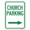 Signmission Church Parking W/ Right Arrow Heavy-Gauge Aluminum Rust Proof Parking Sign, 18" x 24", A-1824-24271 A-1824-24271 - alternate 1